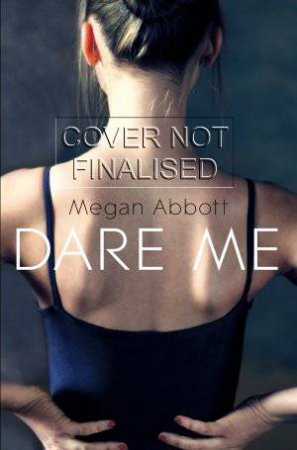 Dare Me by Megan Abbott