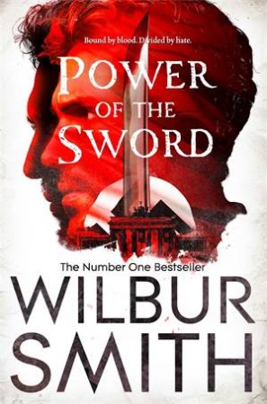 Power Of The Sword by Wilbur Smith