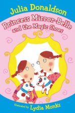 Princess MirrorBelle and the Magic Shoes