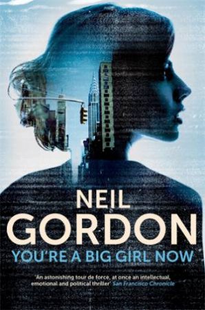 You're a Big Girl Now by Neil Gordon