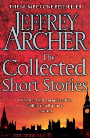 The Collected Short Stories by Jeffrey Archer
