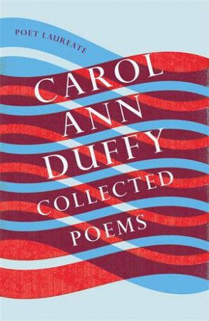 Collected Poems by Carol Ann Duffy