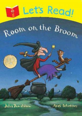 Let's Read! Room on the Broom by Julia Donaldson