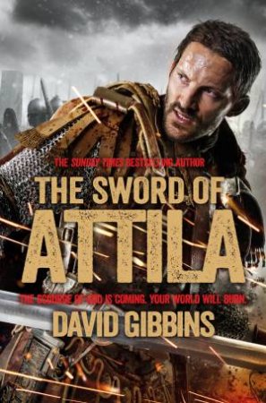 The Sword Of Attila by David Gibbins