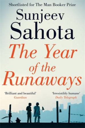 The Year of the Runaways by Sunjeev Sahota