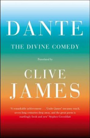Dante: The Divine Comedy by Clive James