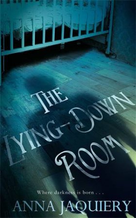 The Lying Down Room by Anna Jacquiery