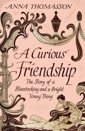 A Curious Friendship by Anna Thomasson