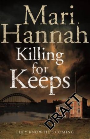 Killing for Keeps by Mari Hannah