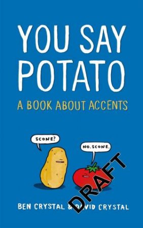 You Say Potato by Ben Crystal & David Crystal