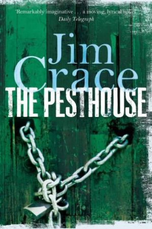 The Pesthouse by Jim Crace