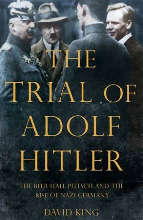 The Trial Of Adolf Hitler by David King