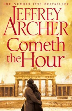 Cometh The Hour by Jeffrey Archer