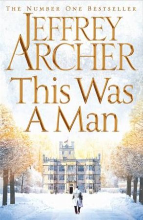 This Was A Man by Jeffrey Archer