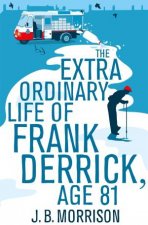 The Extra Ordinary Life of Frank Derrick Age 81