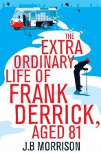 The Extra Ordinary Life of Frank Derrick Age 81