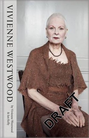 Vivienne Westwood by Ian Kelly & Vivienne Westwood