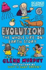 Evolution The Whole Life on Earth Story