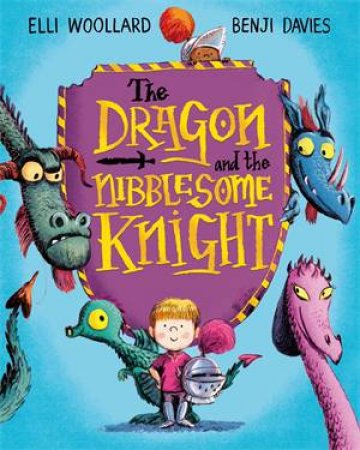 The Dragon And The Nibblesome Knight by Elli Woollard