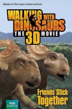 Walking with Dinosaurs Friends Stick Together