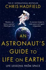 An Astronauts Guide to Life on Earth