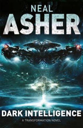 Dark Intelligence by Neal Asher