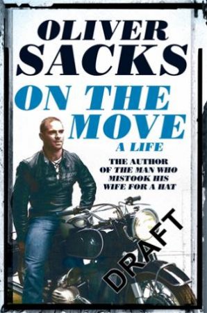 On the Move: A Life by Oliver Sacks