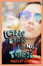 Lottie Biggs is Not Tragic