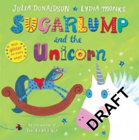 Sugarlump and the Unicorn by Julia Donaldson