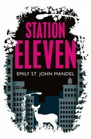 Station Eleven by Emily St John Mandel