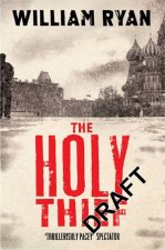 The Holy Thief A Captain Korolev Novel 1