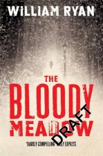 The Bloody Meadow A Captain Korolev Novel 2