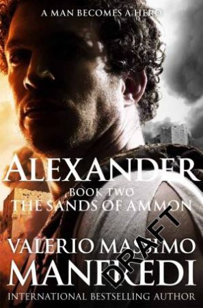 The Sands of Ammon by Valerio Massimo Manfredi