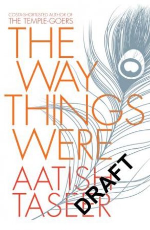 The Way Things Were by Aatish Taseer