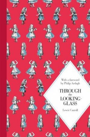 Macmillan Classics: Through the Looking-Glass by Lewis Carroll