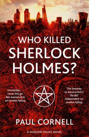 Who Killed Sherlock Holmes? by Paul Cornell