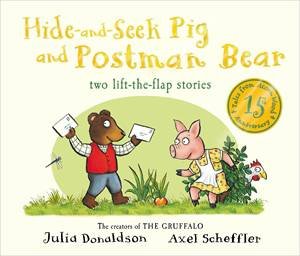Tales from Acorn Wood: Hide-and-Seek Pig and Postman Bear by Julia Donaldson