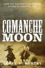 Comanche Moon Lonesome Dove 2