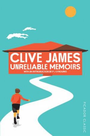Unreliable Memoirs by Clive James