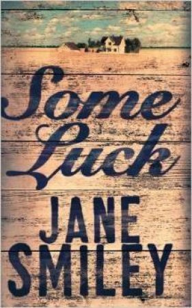 Some Luck by Jane Smiley