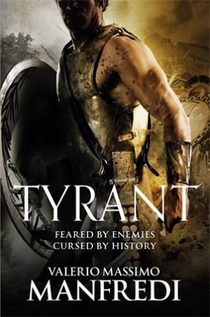 Tyrant by Valerio Massimo Manfredi