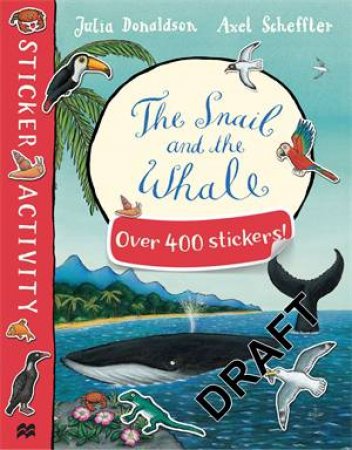 The Snail and the Whale Sticker Book by Julia Donaldson