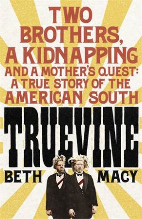 Truevine by Beth Macy