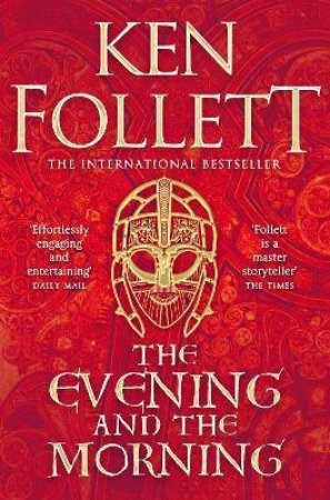 The Evening And The Morning by Ken Follett