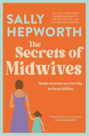 The Secrets Of Midwives by Sally Hepworth
