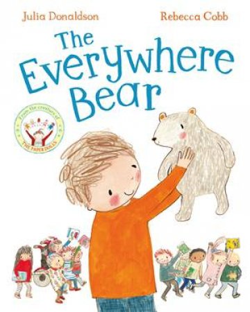 The Everywhere Bear by Rebecca Cobb & Julia Donaldson