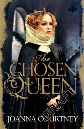 The Chosen Queen by Joanna Courtney