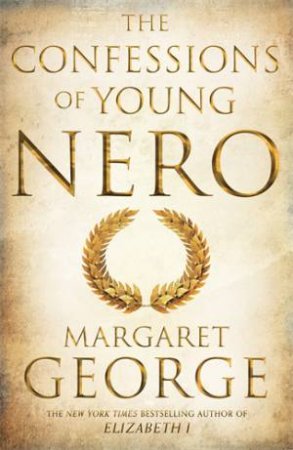 The Confessions of Young Nero by Margaret George