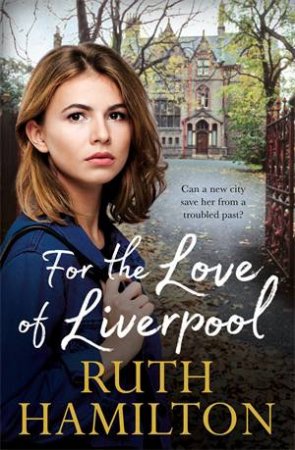For The Love Of Liverpool by Ruth Hamilton