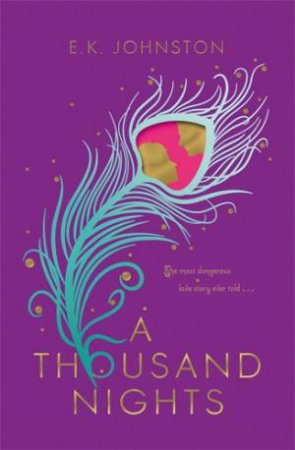 A Thousand Nights by E K Johnston